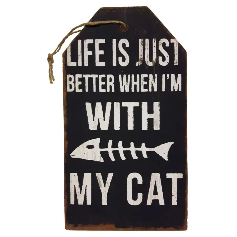 Houten tekstbord voor katten liefhebber | Life is just better when Im with my cat