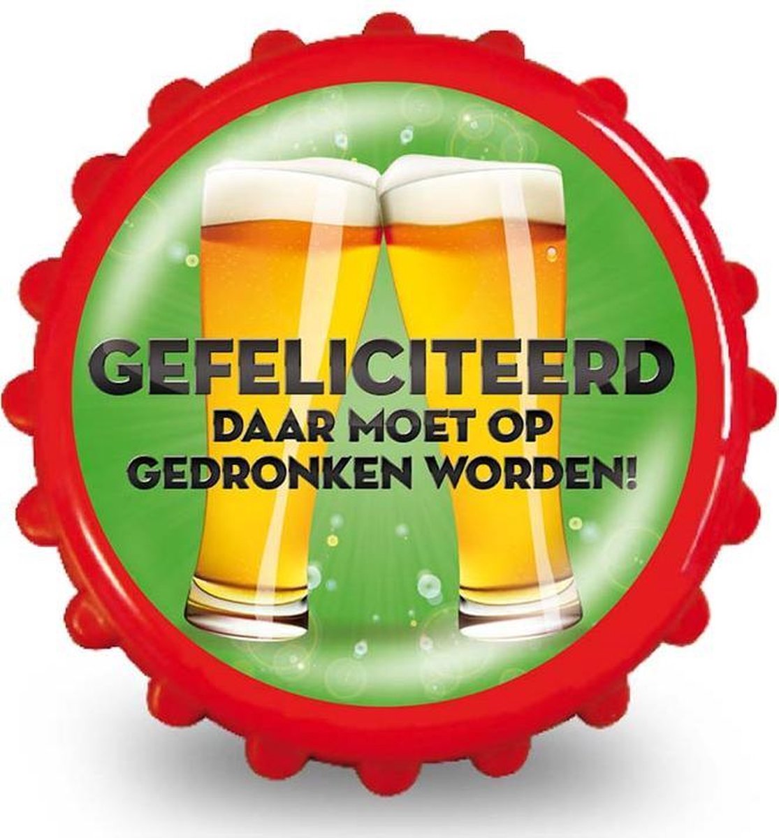 Magneet Flesopener "Gefeliciteerd daar moet op gedronken worden"