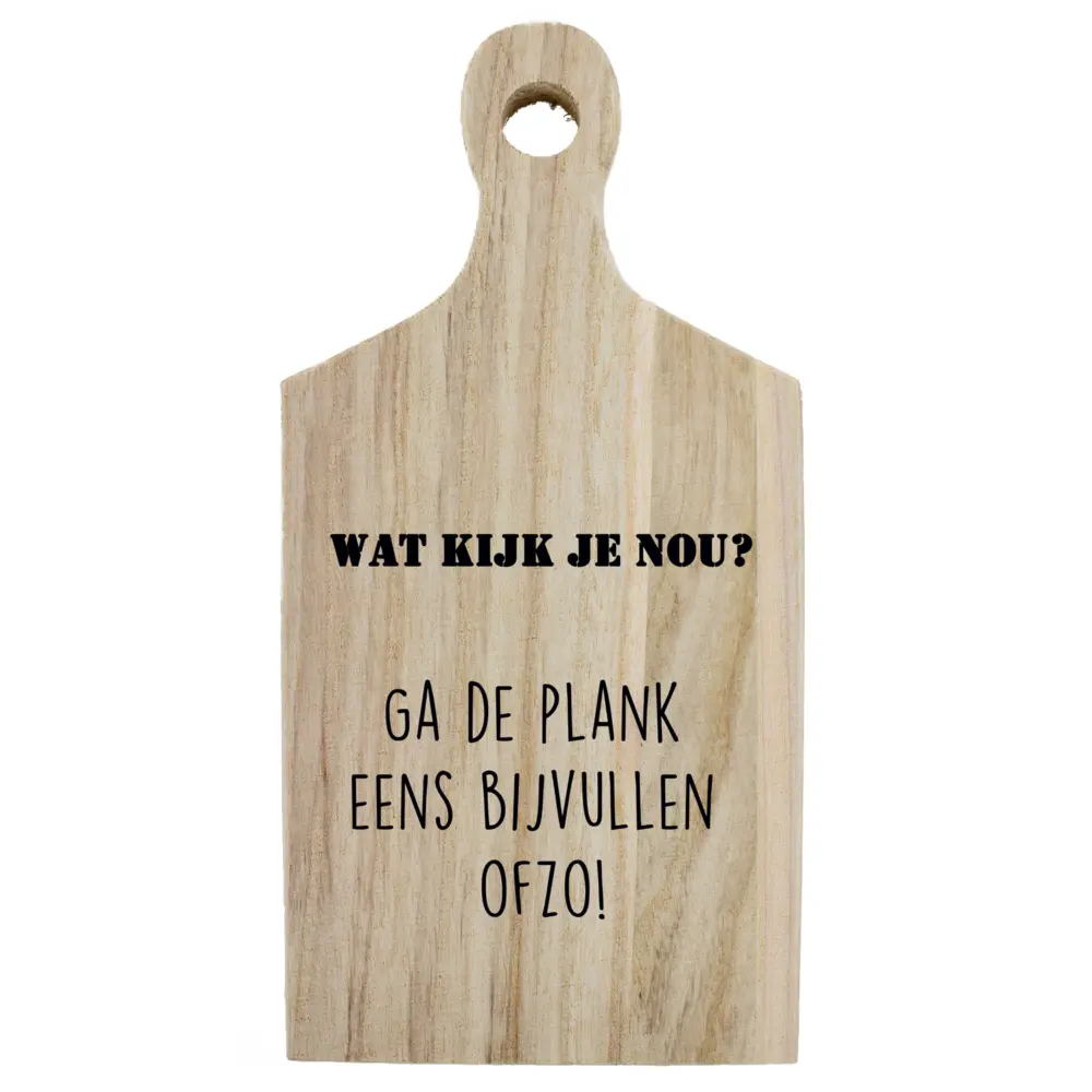 Borrelplank met humor ‘Wat kijk je nou? Ga de plank eens bijvullen’