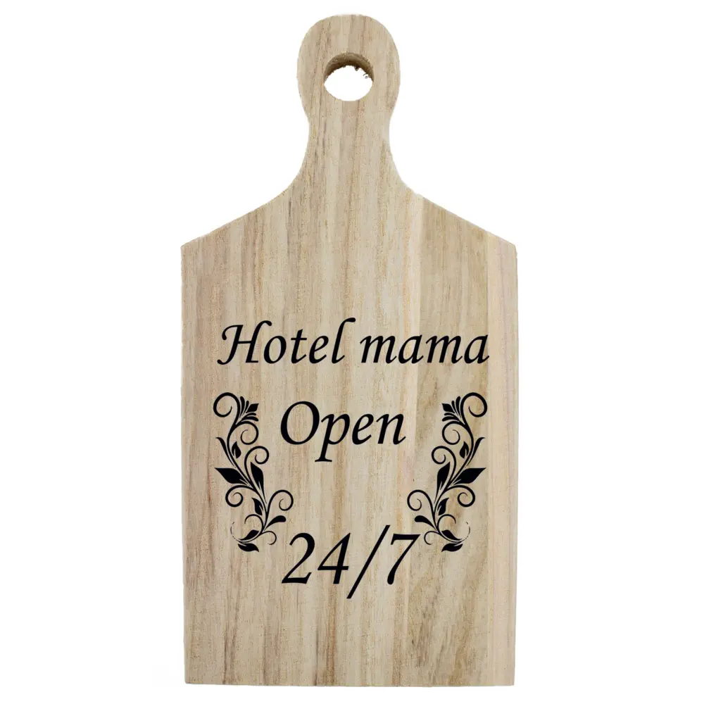 Borrelplank met quote 'Hotel mama open 24/7'