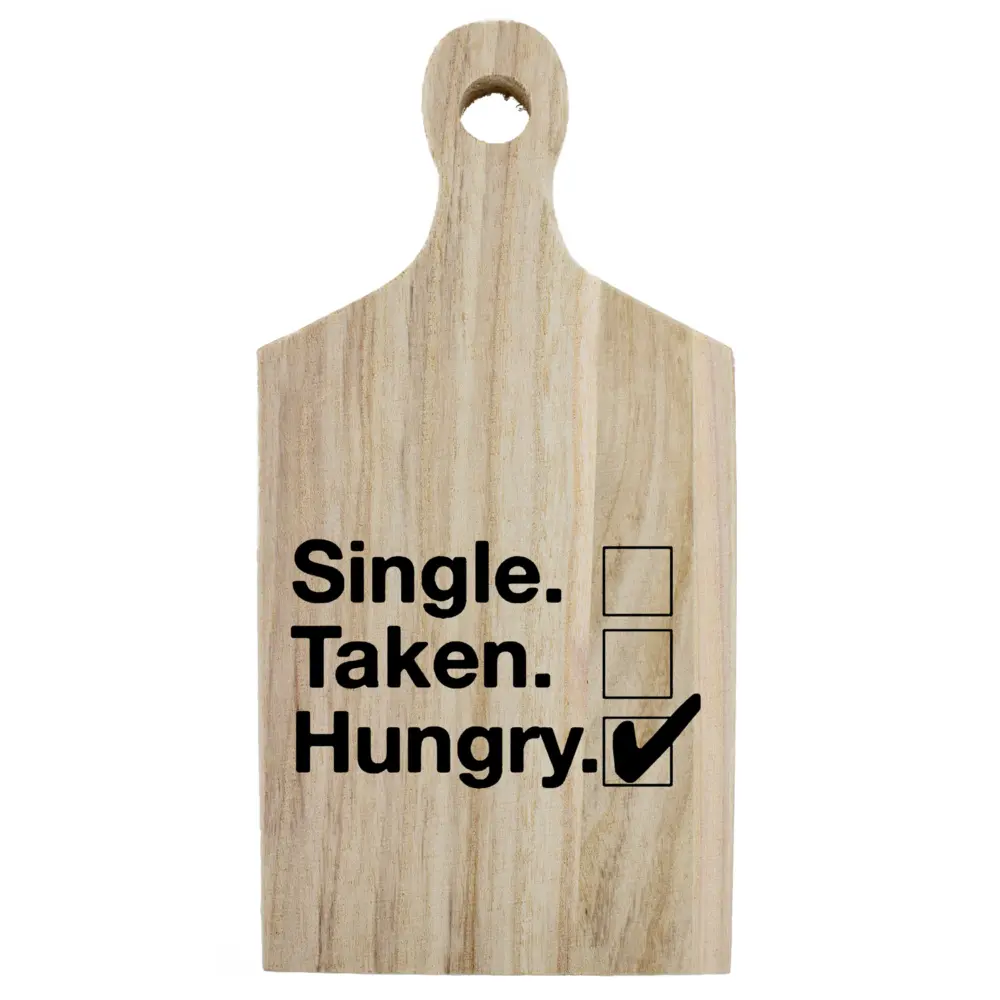 Borrelplank met humor ‘Single – Taken – Hungry’