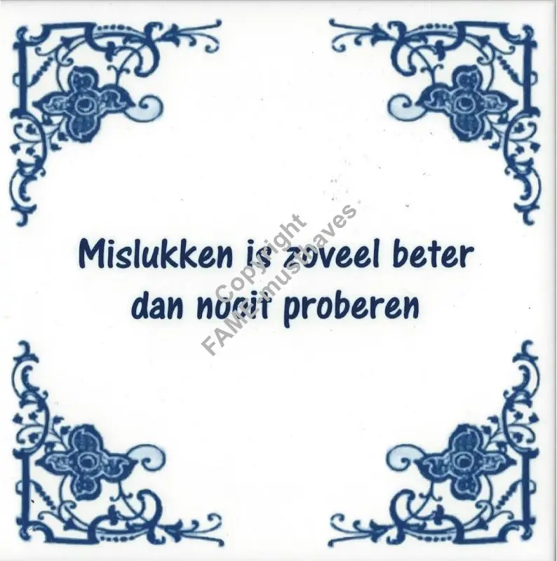Spreuk tegel Mislukken is zoveel beter dan nooit proberen