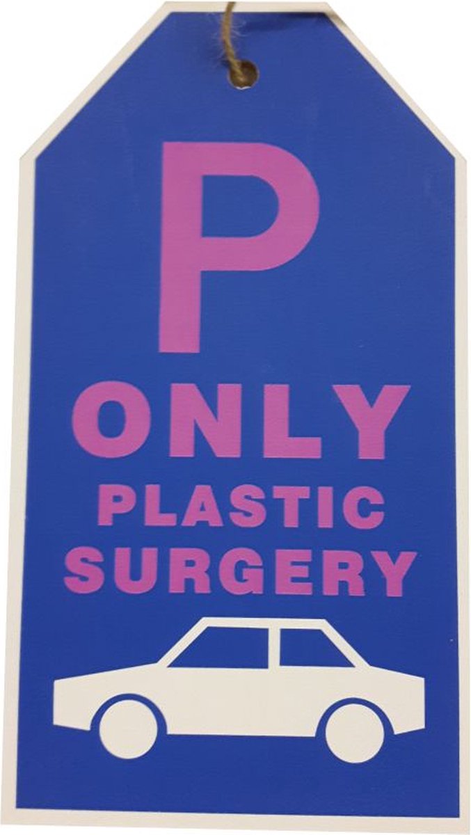 Tekstbord parkeren met auto parkeerplaats only plastic surgery