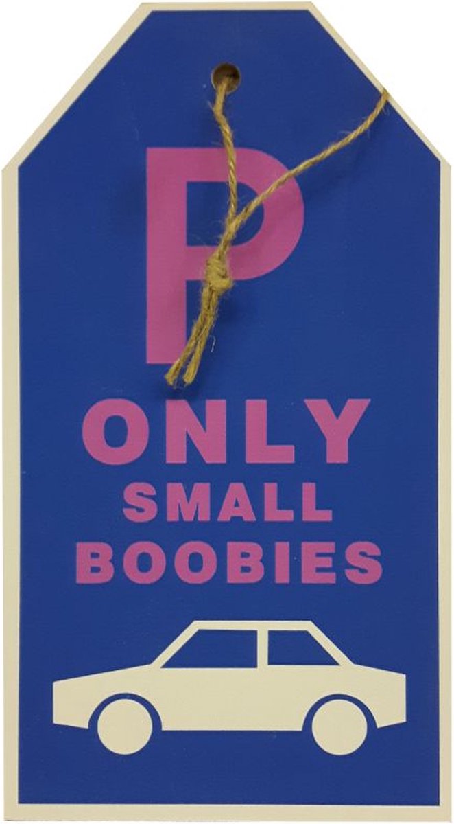 Tekstbord parkeren met auto parkeerplaats only small boobies - sale
