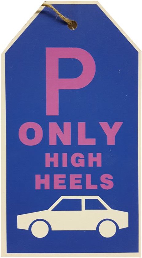 Tekstbord parkeren met auto parkeerplaats only high heels